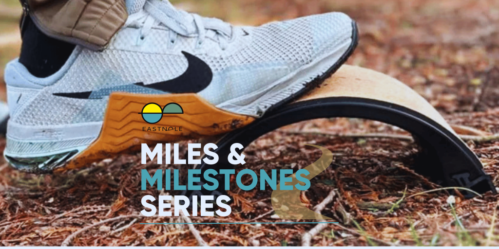 Miles & Milestones: Q&A with Eastnole