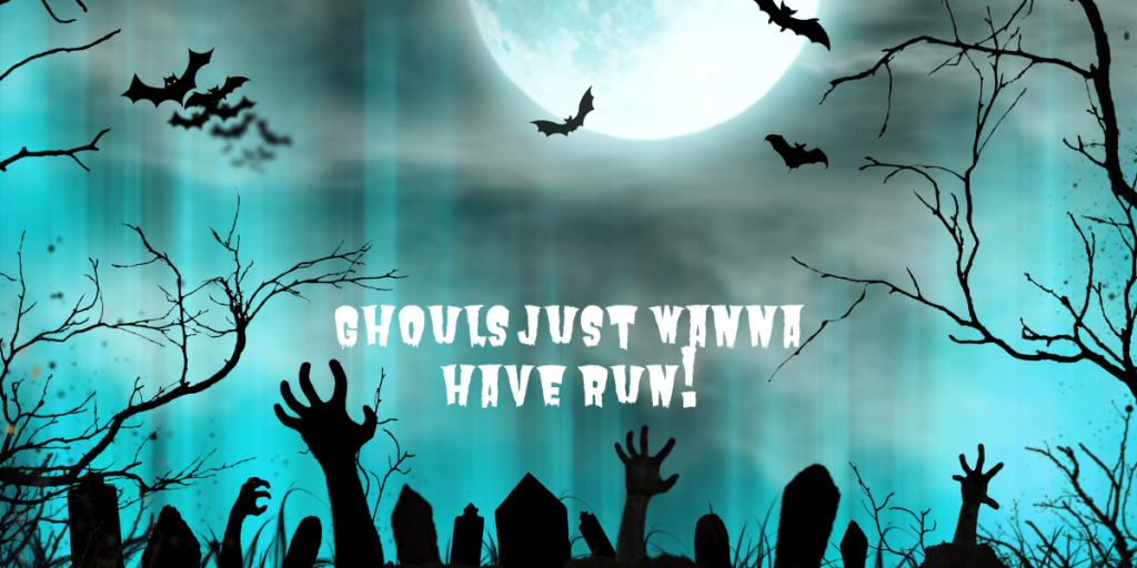 Ghouls just wanna have run! Weird, wild, and witchy running themed events